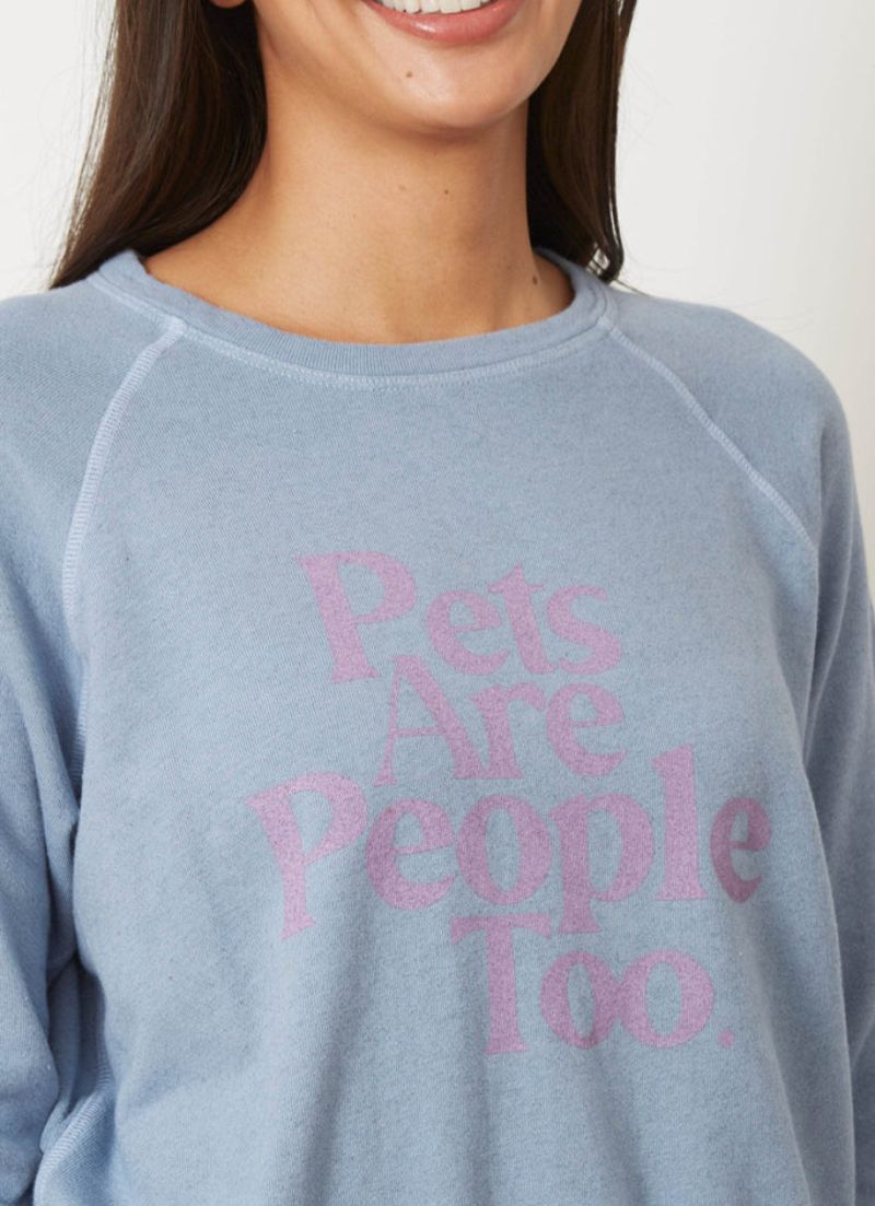 Pets Are People Too Sweatshirt